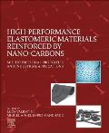 High-Performance Elastomeric Materials Reinforced by Nano-Carbons: Multifunctional Properties and Industrial Applications