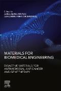 Materials for Biomedical Engineering: Bioactive Materials for Antimicrobial, Anticancer, and Gene Therapy