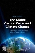 The Global Carbon Cycle and Climate Change: Scaling Ecological Energetics from Organism to the Biosphere