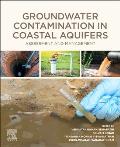 Groundwater Contamination in Coastal Aquifers: Assessment and Management