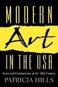 Modern Art in the USA Issues & Controversies of the 20th Century
