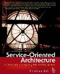 Service-Oriented Architecture: A Field Guide to Integrating XML and Web Services