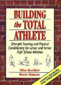 Building The Total Athlete Strength Trai