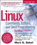 Practical Guide to Linux Commands Editors & Shell Programming 3rd Edition