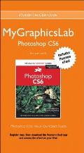 Mygraphicslab Photoshop Course With Photoshop Cs6 Visual Quickstart Guide