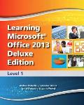 Learning Microsoft Office 2013 Deluxe Edition: Level 1 -- Cte/School