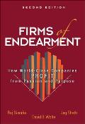Firms Of Endearment How World Class Companies Profit From Passion & Purpose