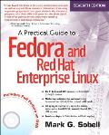 A Practical Guide to Fedora and Red Hat Enterprise Linux [With DVD]