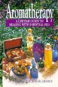 Aromatherapy A Lifetime Guide To Healing
