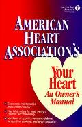 Your Heart An Owners Manual