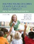 Helping Young Children Learn Language & Literacy Birth Through Kindergarten Loose Leaf Version