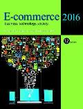 E-Commerce 2016: Business, Technology, Society