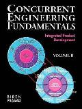 Concurrent Engineering Fundamentals: Integrated Product Development