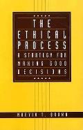 The Ethical Process: A Strategy for Making Good Decisions