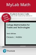 Mylab Math with Pearson Etext -- 24 Month Standalone Access Card -- For College Mathematics for Trades and Technologies [With eBook]
