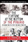 Fortune At The Bottom Of The Pyramid Eradicating Poverty Through Profits Revised & Updated 5th Anniversary Edition