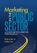 Marketing in the Public Sector (Paperback): A Roadmap for Improved Performance