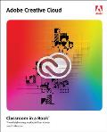 Adobe Creative Cloud Classroom in a Book: Design Software Foundations with Adobe Creative Cloud