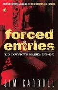 Forced Entries The Downtown Diaries 1971 1973