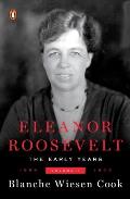 Eleanor Roosevelt Volume 1 1884 1933