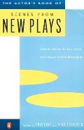 The Actor's Book of Scenes from New Plays: 70 Scenes for Two Actors, from Today's Hottest Playwrights