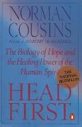 Head First The Biology of Hope & the Healing Power of the Human Spirit