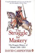 Struggle for Mastery The Penguin History of Britain 1066 1284