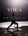 Yoga for Wellness Healing with the Timeless Teachings of Viniyoga