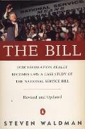 The Bill: How Legislation Really Becomes Law Case stdy natl Service Bill (rev & Updated)