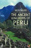 Ancient Kingdoms Of Peru