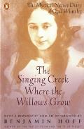 Singing Creek Where The Willows Grow The Mystical Nature Diary of Opal Whiteley