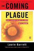 Coming Plague Newly Emerging Diseases in a World Out of Balance