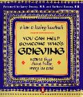You Can Help Someone Whos Grieving