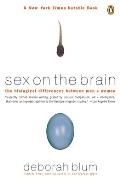 Sex on the Brain The Biological Differences Between Men & Women
