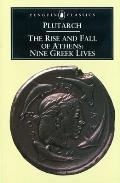 Rise & Fall of Athens Nine Greek Lives