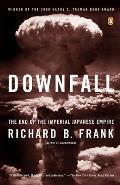 Downfall The End of the Imperial Japanese Empire