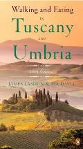 Walking & Eating in Tuscany & Umbria Revised Edition
