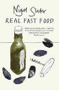 Real Fast Food: 350 Recipes Ready-To-Eat in 30 Minutes