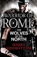 Warrior of Rome: the Wolves of the North