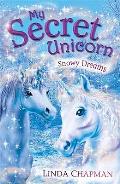 Snowy Dreams. Linda Chapman (My Secret Unicorn)