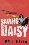 Saving Daisy. Phil Earle