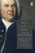 Music in the Castle of Heaven: a Portrait of Johann Sebastian Bach
