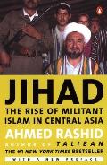 Jihad The Rise of Militant Islam in Central Asia