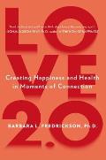 Love 2.0 Finding Happiness & Health in Moments of Connection