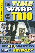 Time Warp Trio 11 Hey Kid Want To Buy A Bridge