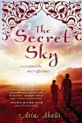 Secret Sky A Novel of Forbidden Love in Afghanistan