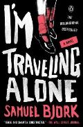 Im Traveling Alone A Novel