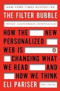 Filter Bubble How the New Personalized Web Is Changing What We Read & How We Think