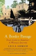 Border Passage From Cairo to America A Womans Journey