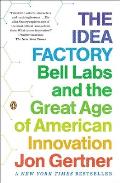 Idea Factory Bell Labs & the Great Age of American Innovation
